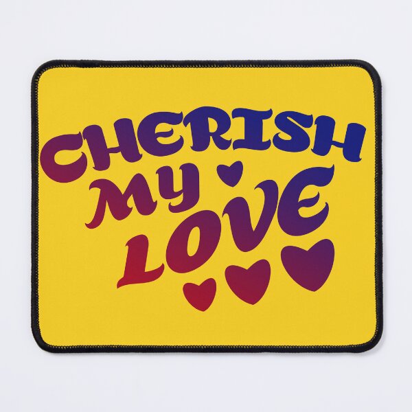 Item preview, Cherish My Love designed and sold by shopnojams.