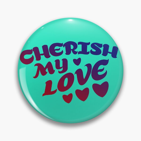 Item preview, Cherish My Love designed and sold by shopnojams.