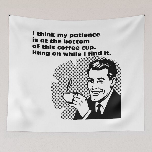 Item preview, I think my patience is at the bottom of this coffee cup designed and sold by aussieforgood.