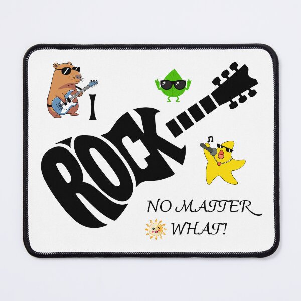Item preview, I ROCK NO MATTER WHAT! designed and sold by AndamaArt.