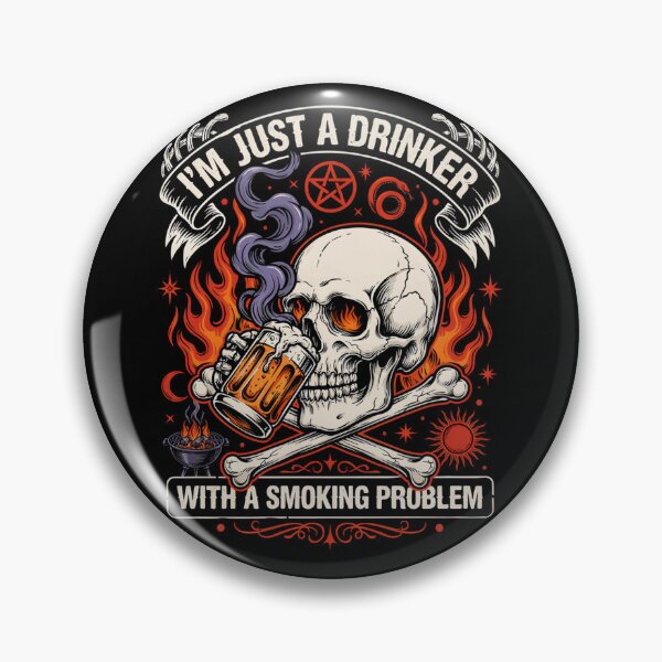 Item preview, I'm Just A Drinker With A Smoking Problem designed and sold by Bone & Blade.