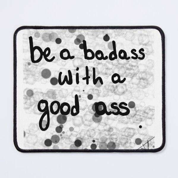 Item preview, be a badass with a good ass designed and sold by Kasia1987t.