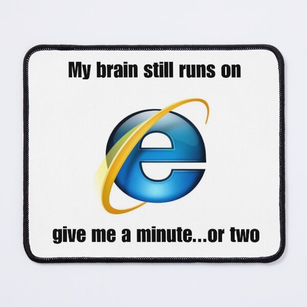 Item preview, My brain runs on internet explorer designed and sold by urturningviolet.