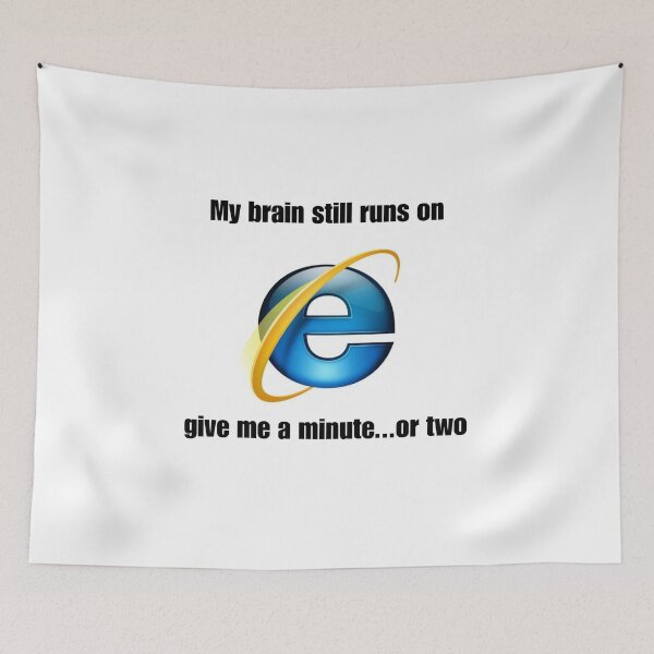 Item preview, My brain runs on internet explorer designed and sold by urturningviolet.