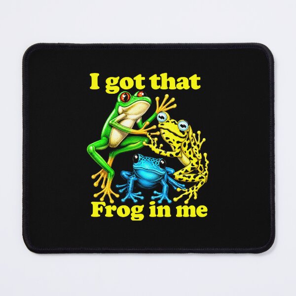 Item preview, I Got That Frog In Me Funny Colorful Frog Meme Design designed and sold by MiALopezArt.