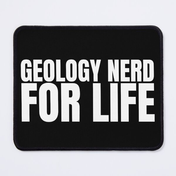 Item preview, Geology Nerd for Life (in White) designed and sold by HyperfixationStation.