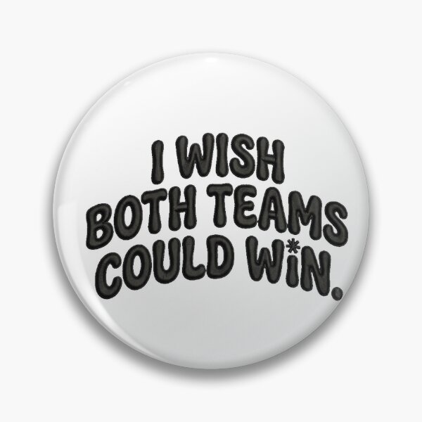 Artikelvorschau, Ich wünsche mir, dass beide Teams gewinnen. entworfen und verkauft von Limited Edition by Playitcool.