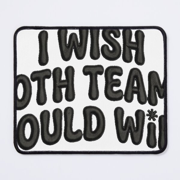 Item preview, I WISH BOTH TEAMS COULD WIN designed and sold by Limited Edition by Playitcool.