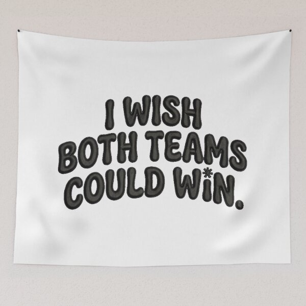 Item preview, I WISH BOTH TEAMS COULD WIN designed and sold by Limited Edition by Playitcool.