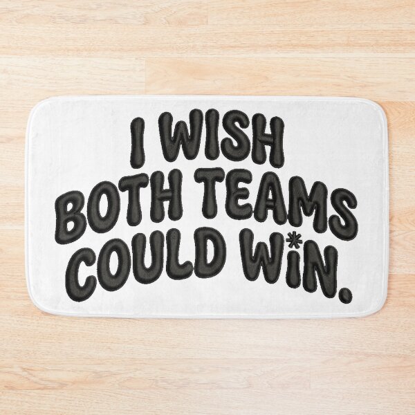 Artikelvorschau, Ich wünsche mir, dass beide Teams gewinnen. entworfen und verkauft von Limited Edition by Playitcool.
