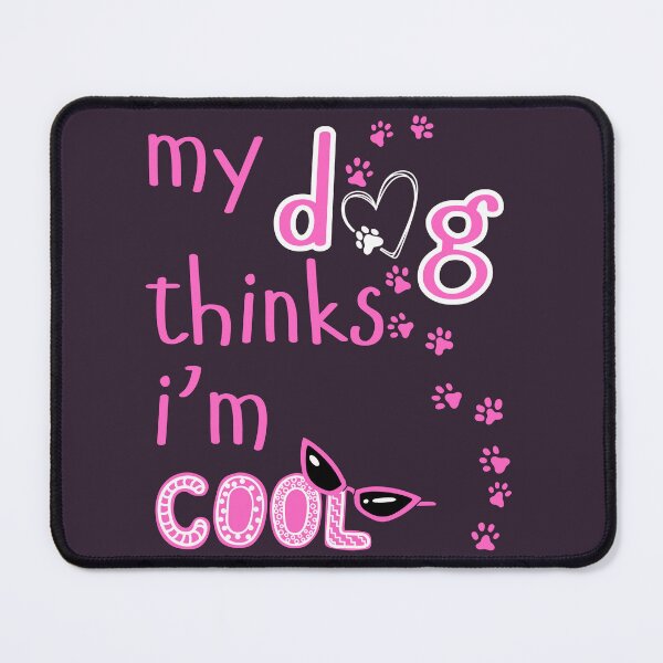 Item preview, My Dog Thinks I'm Cool - Funny Dog Mom Heart Paw Print Sunglasses Design designed and sold by JupiterLemons.