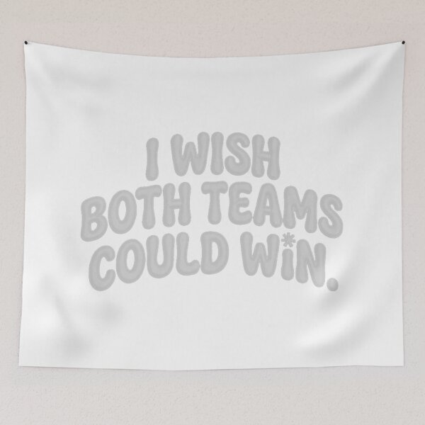 Item preview, I WISH BOTH TEAMS COULD WIN designed and sold by Limited Edition by Playitcool.
