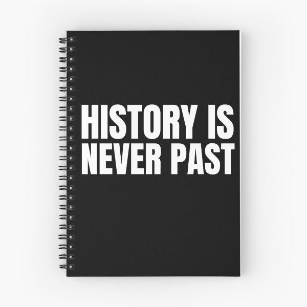 Item preview, La historia nunca es pasado (en blanco) designed and sold by HyperfixationStation.