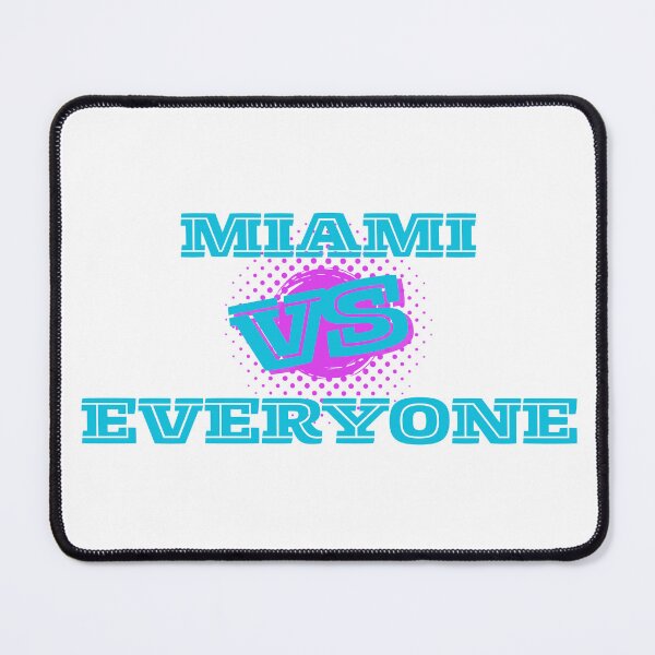 Item preview, Miami Versus Everyone Design Life Style designed and sold by Mikhail Lovelace.