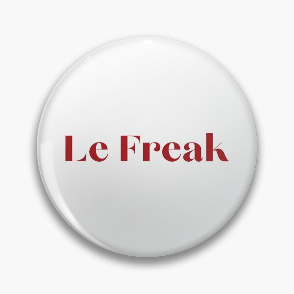Item preview, Le Freak designed and sold by thetshirtworks.
