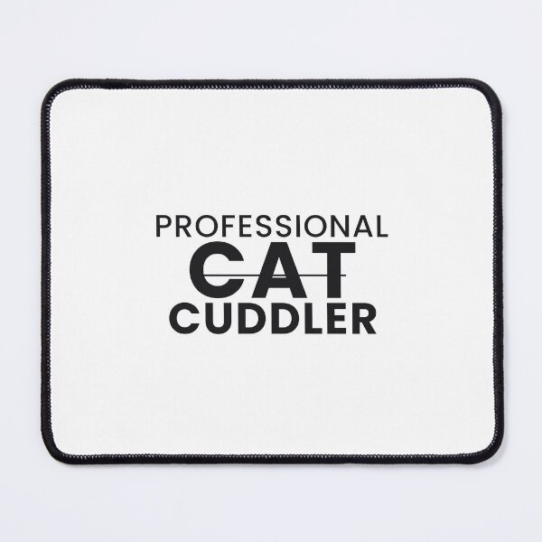 Item preview, Professional Cat Cuddler Funny Cat Lover Tee designed and sold by 7Four1.