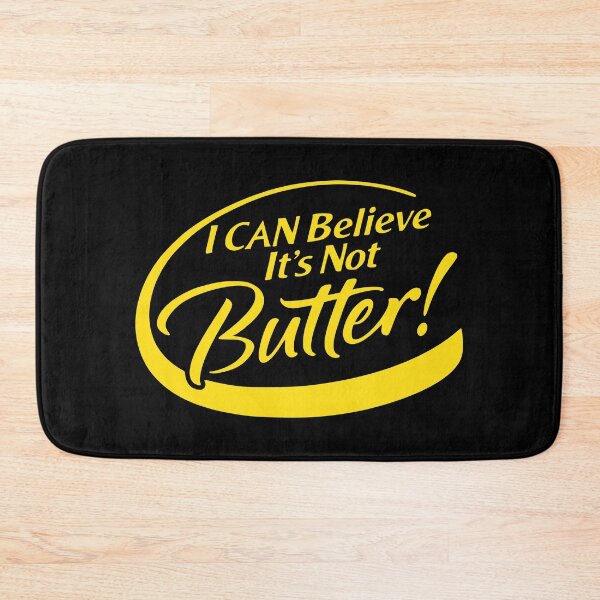 Item preview, I CAN BELIEVE IT'S NOT BUTTER! designed and sold by oddwonders.
