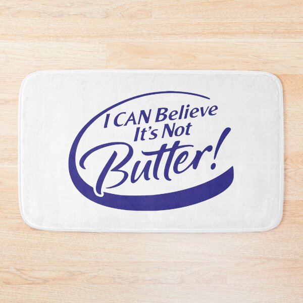Item preview, I CAN BELIEVE IT'S NOT BUTTER! designed and sold by oddwonders.