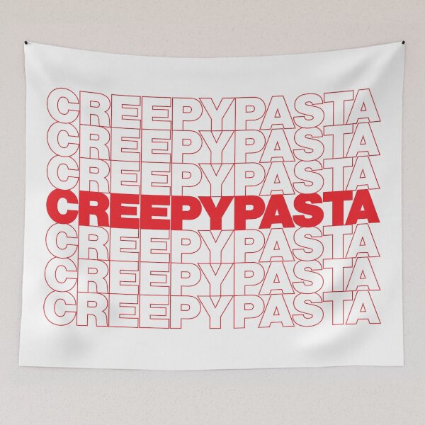 Item preview, CREEPYPASTA designed and sold by oddwonders.
