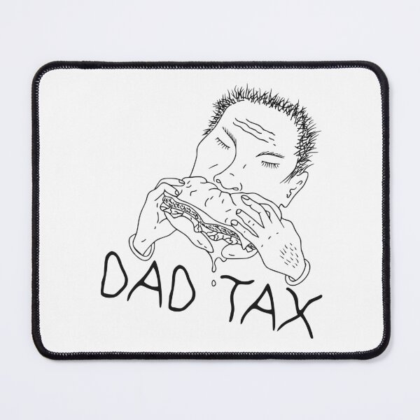 Item preview, DAD TAX designed and sold by oddwonders.