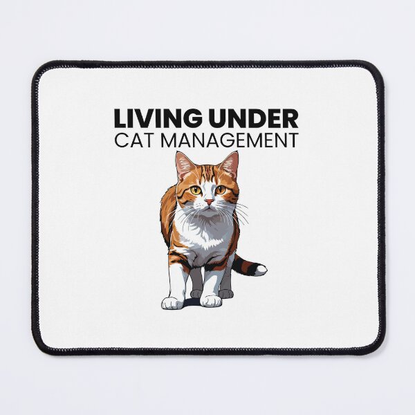 Item preview, Living Under Cat Management | Funny Cat Owner & Cat Lover designed and sold by Gotcha-Studio.