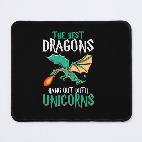 Item preview, The Best Dragons Hang Out with Unicorns Funny Fantasy Creature Quote designed and sold by Ostericaimusa.