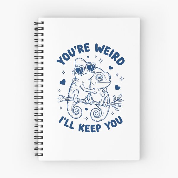 Item preview, You're Weird I'll Keep You designed and sold by kraftedbykate17.