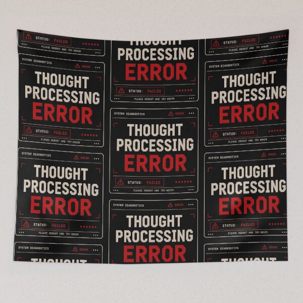 Item preview, Thought Processing Error – Retro System Diagnostics Humor Design designed and sold by Mad Factory Designs.