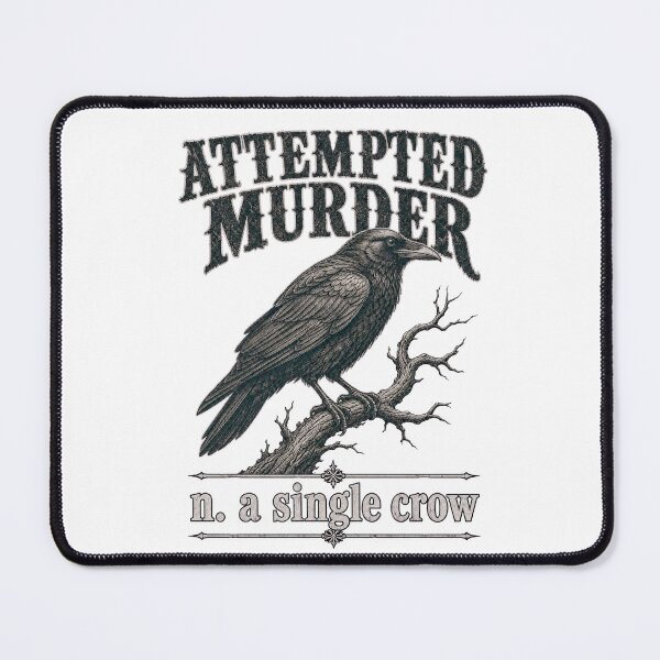 Item preview, Attempted Murder Funny Crow Dark Humor Sarcastic Bird Lover Gothic Gift designed and sold by ChaosThreadsCo.