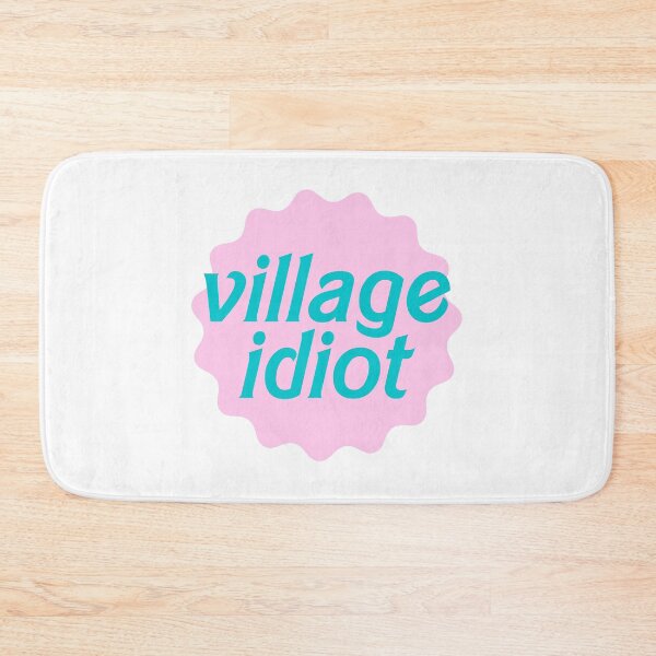 Item preview, Village Idiot designed and sold by hazywares.