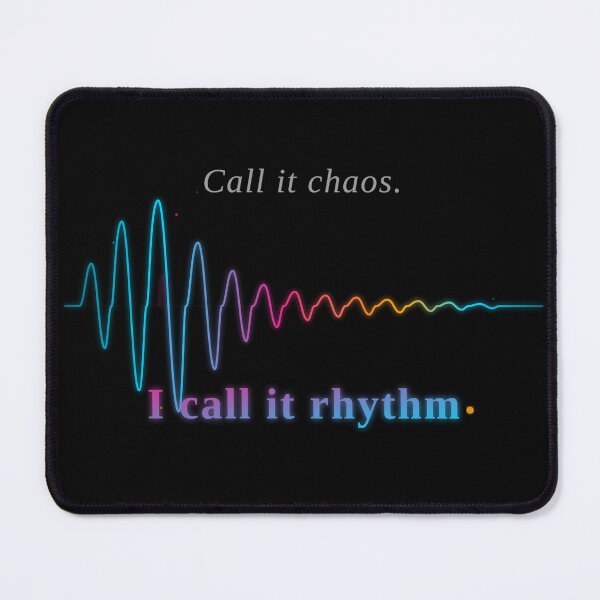 Item preview, Call It Chaos I Call It Rhythm designed and sold by TheEccentricVox.