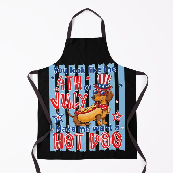Item preview, Dachshund You Look Like The 4th of July Makes Me Want a Hotdog designed and sold by AnitaBice.