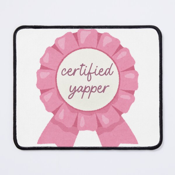Item preview, Certified Yapper | Professional Yapper designed and sold by The Sticker Desk.
