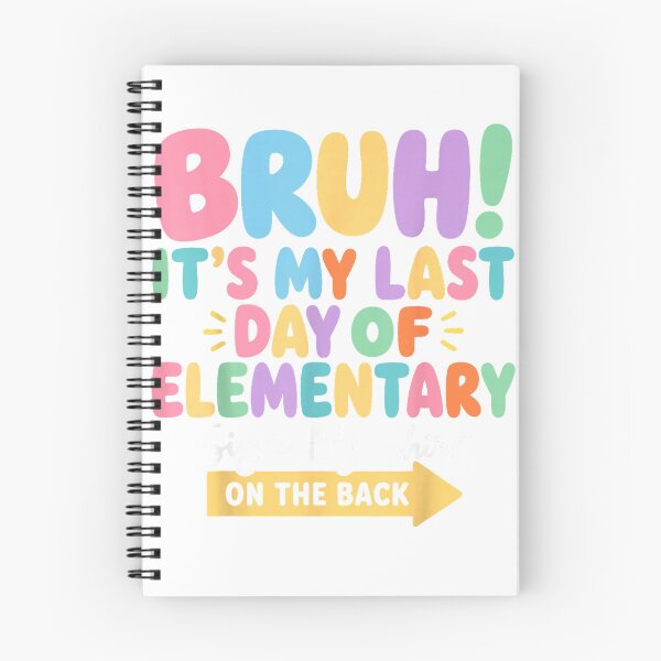 Item preview, Bruh Last Day of Elementary School Sign My Shirt on The Back T-Shirt designed and sold by DArtfulStudio.