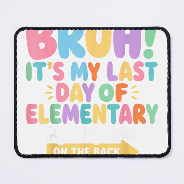 Item preview, Bruh Last Day of Elementary School Sign My Shirt on The Back T-Shirt designed and sold by DArtfulStudio.