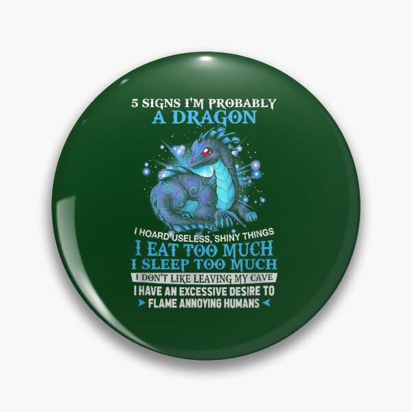 Item preview, 5 Signs I'M Probably A Dragon   designed and sold by AnvitaBolyard.