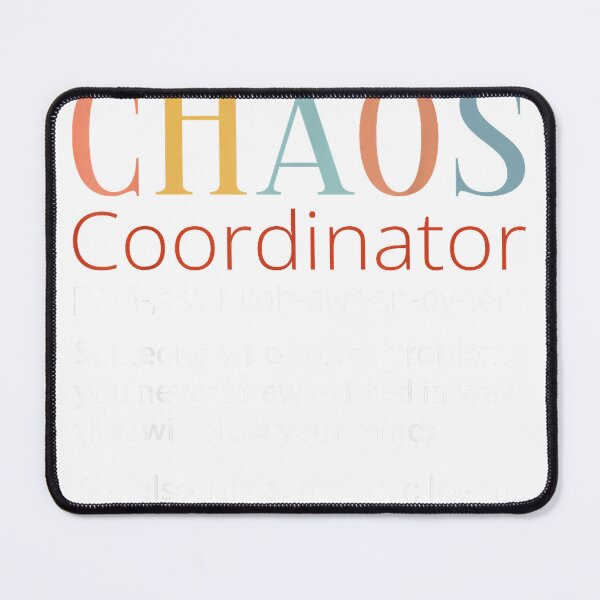 Item preview, Chaos Coordinator Definition T-Shirt designed and sold by SavsMerch.