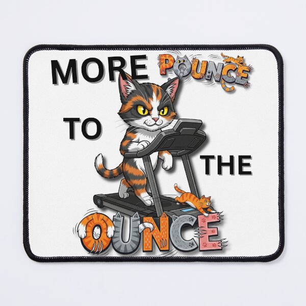Item preview, MORE POUNCE TO THE OUNCE designed and sold by SETCreations.