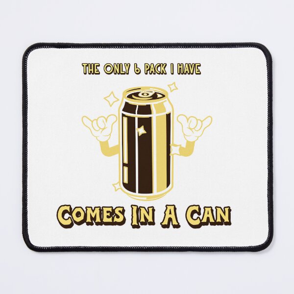Item preview, The Only 6 Pack I Have Comes In A Can Funny  designed and sold by AmberStoneCo.