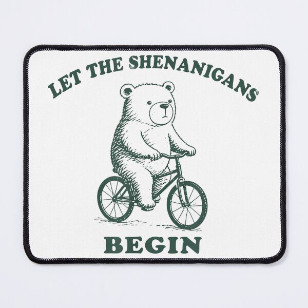 Item preview, Let The Shenanigans Begin Funny Bear On Bike Cyclist designed and sold by cakematel.