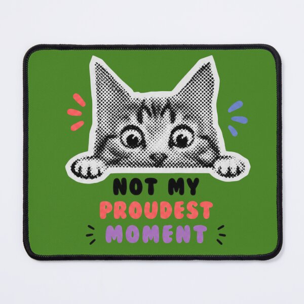 Item preview, NOT MY PROUDEST MOMENT designed and sold by ekemarket.