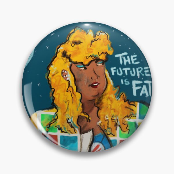 Item preview, THE FUTURE IS FAT designed and sold by Allison Stratton.