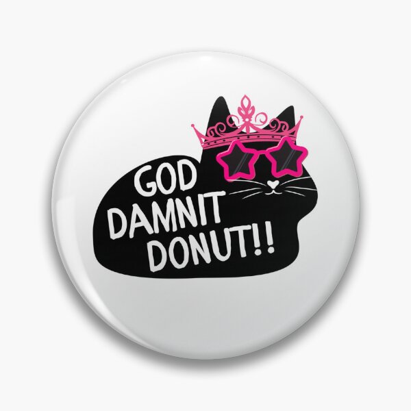 Item preview, God Damnit Donut Princess Cat  designed and sold by cakematel.