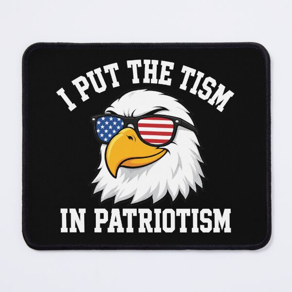 Item preview, I Put The Tism In Patriotism, American Eagle Flag designed and sold by NicowrmSArt.