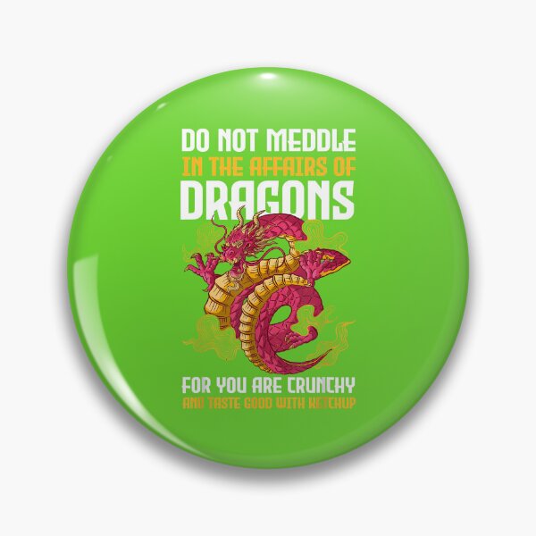 Item preview, Do Not Meddle In The Affairs Of Dragons For You Are Crunchy   designed and sold by GabrielaPeterse.