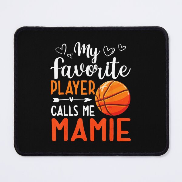 Item preview, My Favorite Player Calls Me Mamie Basketball Family Sports designed and sold by allistermariam.