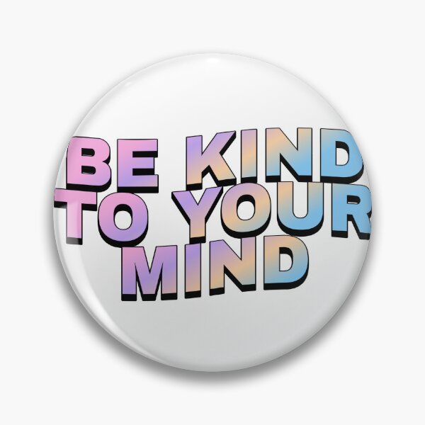 Item preview, Be Kind to Your Mind Sticker designed and sold by TheStickerPsych.