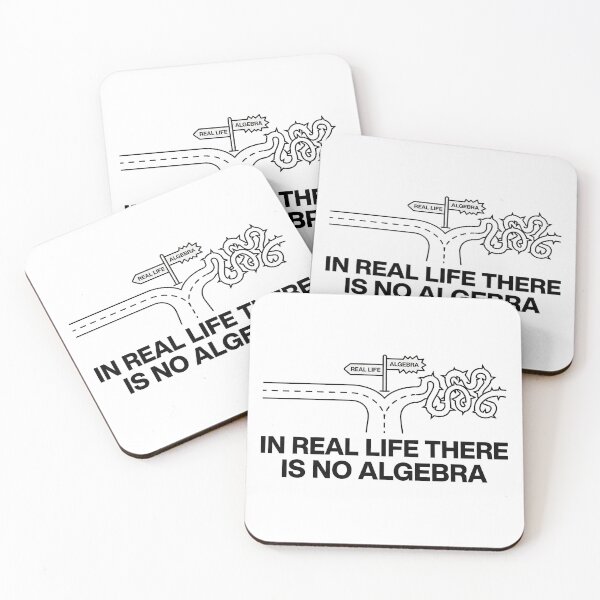 Item preview, In Real Life There Is No Algebra, Funny Math Quote designed and sold by graphic-genie.