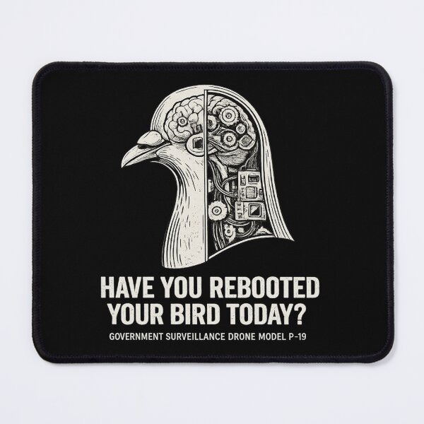 Item preview, Reboot Your Bird Robotic Pigeon Drone Conspiracy designed and sold by MaxLevelMerch.