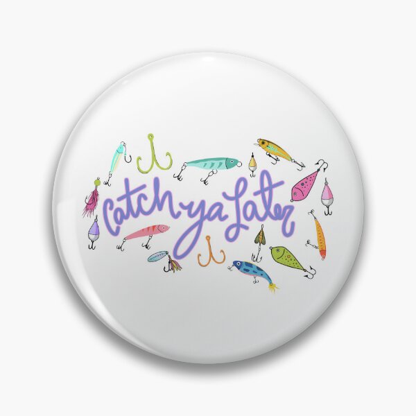 Item preview, Catch Ya Later designed and sold by Home-Crea-Abode.